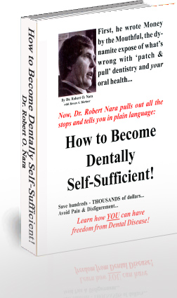 How to Become Dentally Self Sufficient by Dr. Robert O. Nara