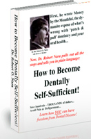 How to Become Dentally Self Suficient by Dr. Robert O. Nara